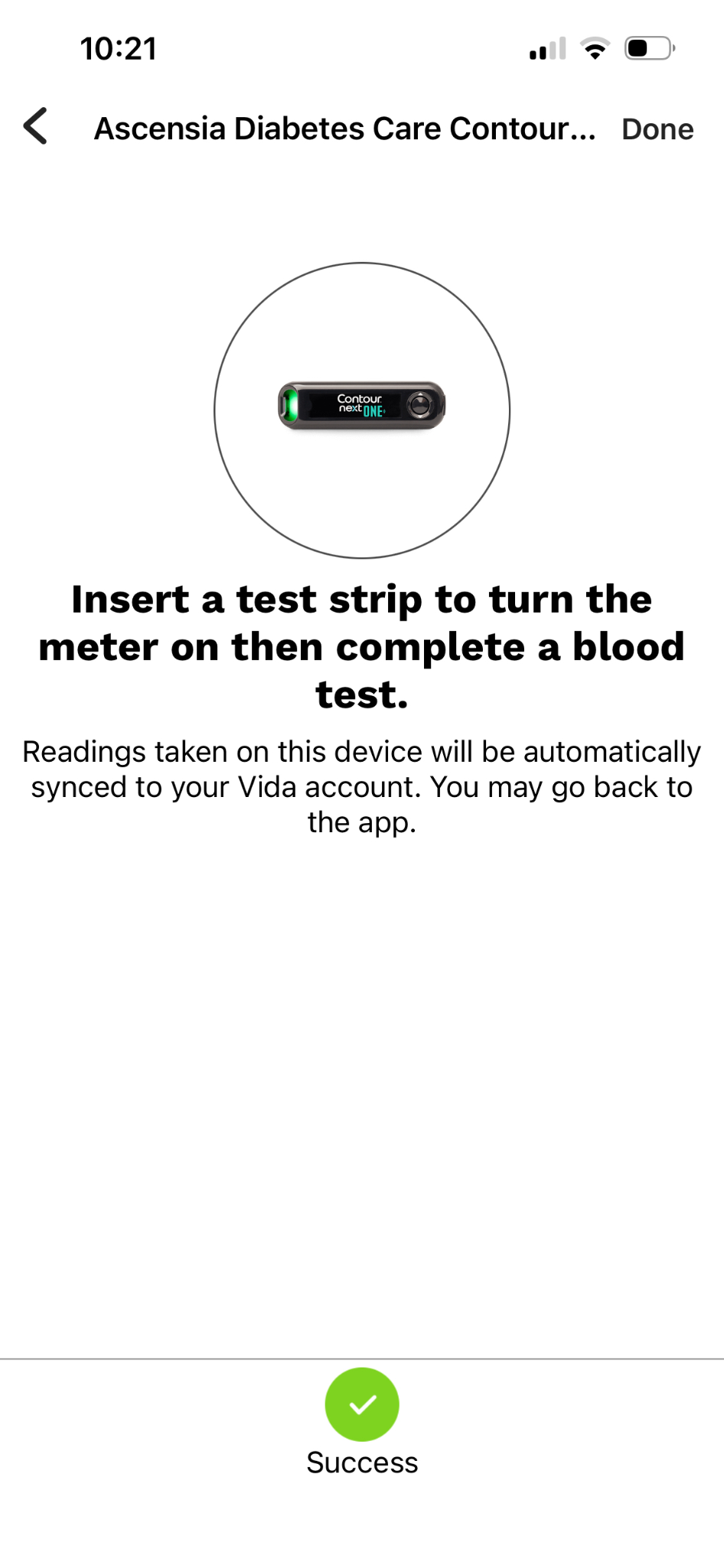 Screenshot of connected screen stating "Insert a test strip to turn the meter on then complete a blood test. Readings taken on this device will be automatically synced to your Vida account. You may go back to the app."